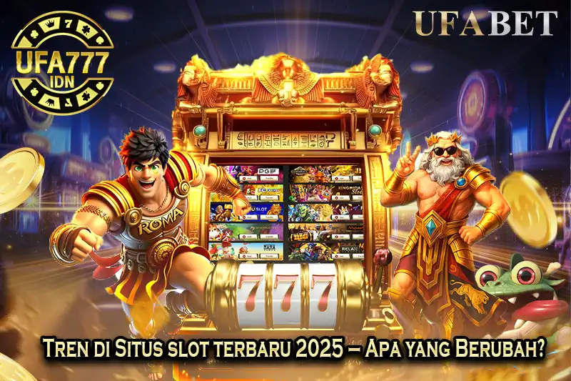 Tren di Situs Slot Terbaru 2026 – Apa yang Berubah?