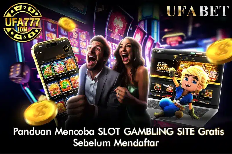 Panduan Mencoba Situs Judi Slot Gratis Sebelum Mendaftar